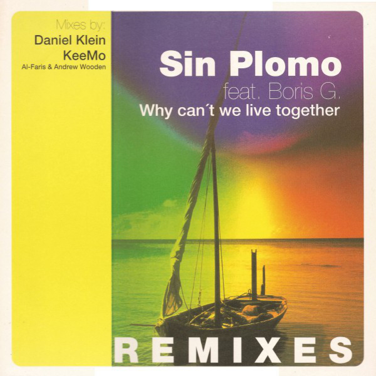 Sin Plomo Feat Boris G Why Cant We Live Together Remixes Real Groove Dmdrg12017r Vinyl