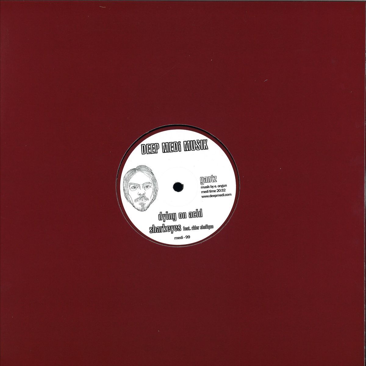 Gantz - Dying On Acid / Deep Medi Musik MEDI099 - Vinyl