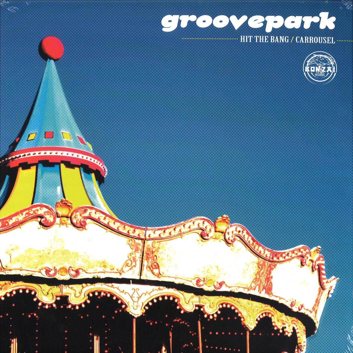 GROOVE PARK - HIT THE BANG / CARROUSEL / Bonzai Classics BCV2022037 - Vinyl